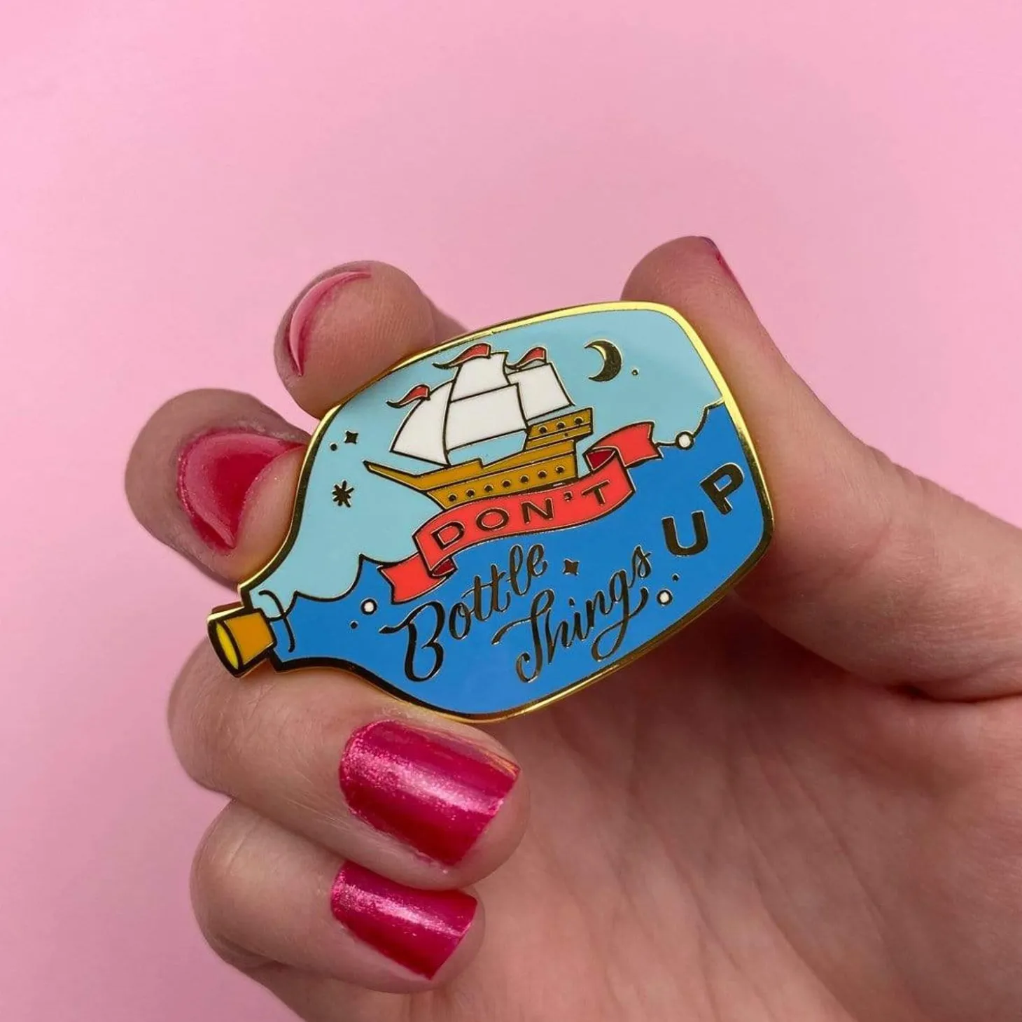 Don'T Bottle Things Up Enamel Pin