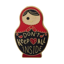 Don'T Keep It All Inside Enamel Pin