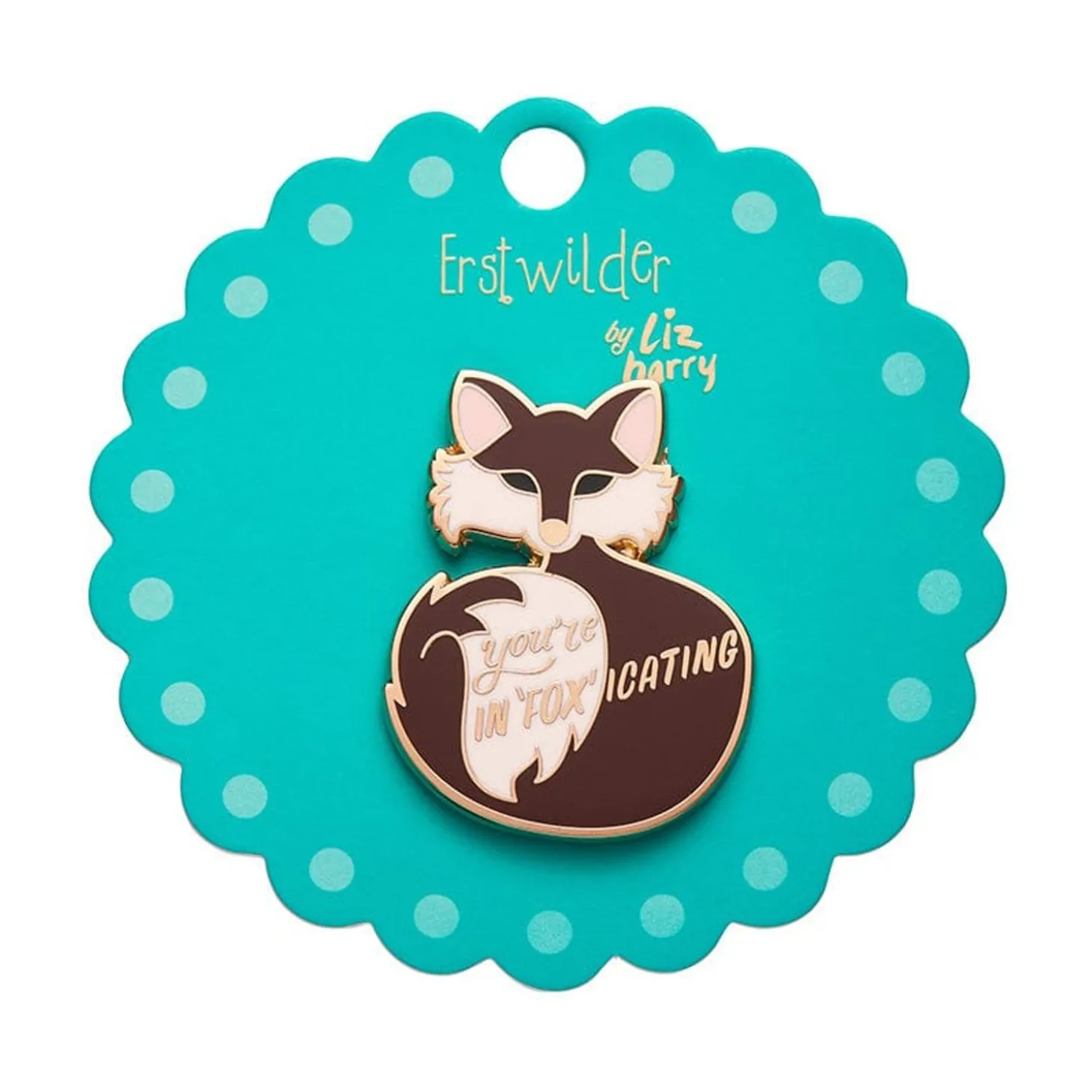 You'Re In"Fox"Icating Enamel Pin